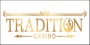 tradition casino